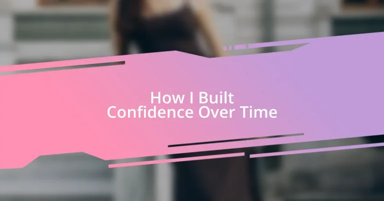 How I Built Confidence Over Time