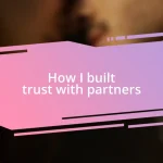 How I built trust with partners