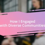 How I Engaged with Diverse Communities