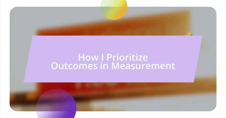 How I Prioritize Outcomes in Measurement