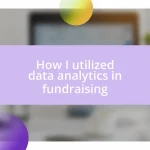 How I utilized data analytics in fundraising