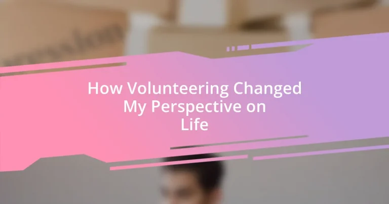 How Volunteering Changed My Perspective on Life