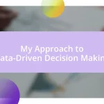 My Approach to Data-Driven Decision Making