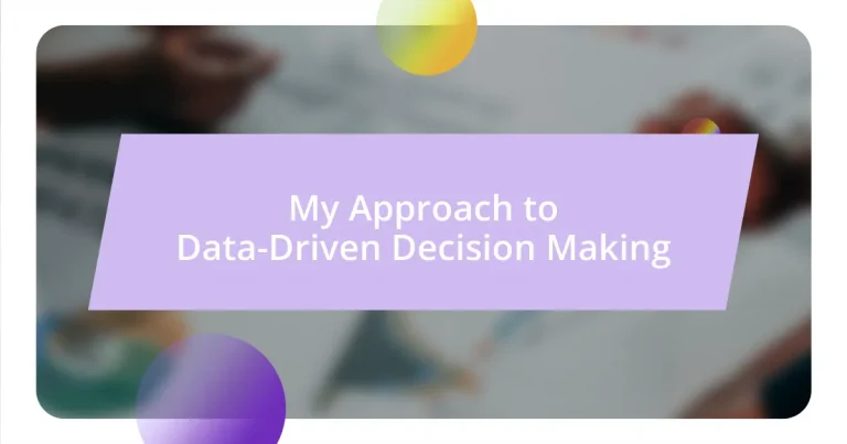 My Approach to Data-Driven Decision Making