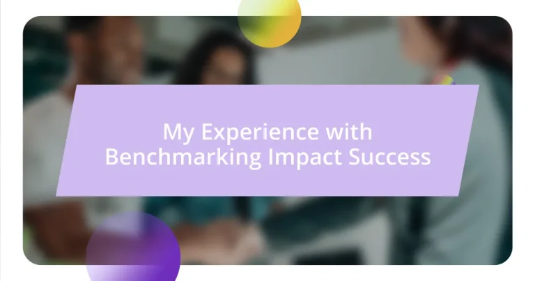 My Experience with Benchmarking Impact Success