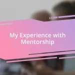 My Experience with Mentorship