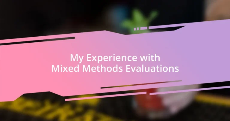 My Experience with Mixed Methods Evaluations