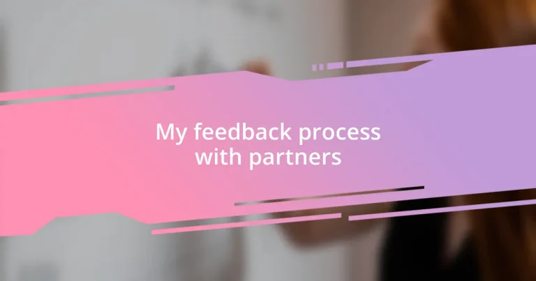 My feedback process with partners