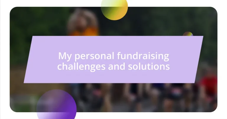 My personal fundraising challenges and solutions