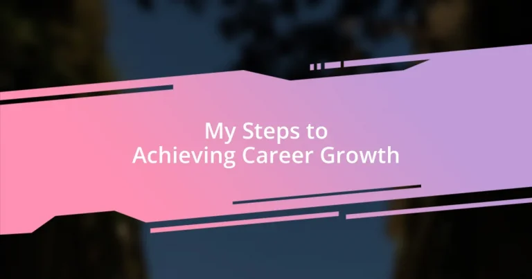 My Steps to Achieving Career Growth