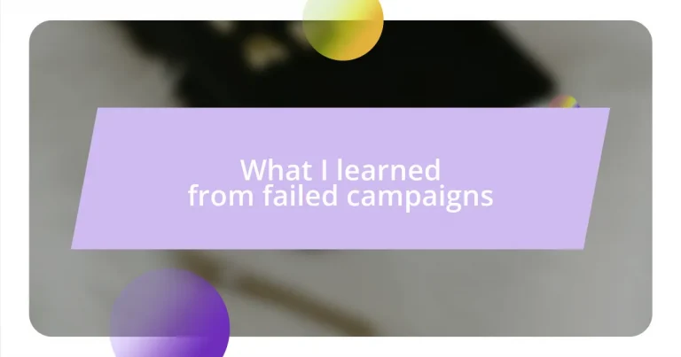 What I learned from failed campaigns