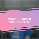 What I Realized About Success