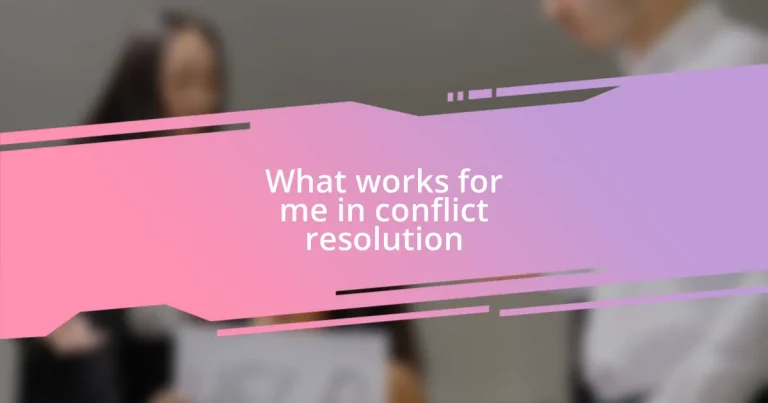 What works for me in conflict resolution