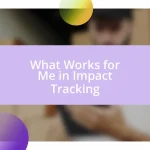 What Works for Me in Impact Tracking