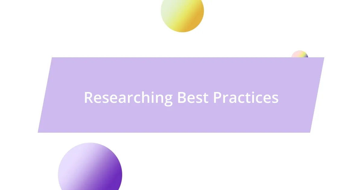 Researching Best Practices