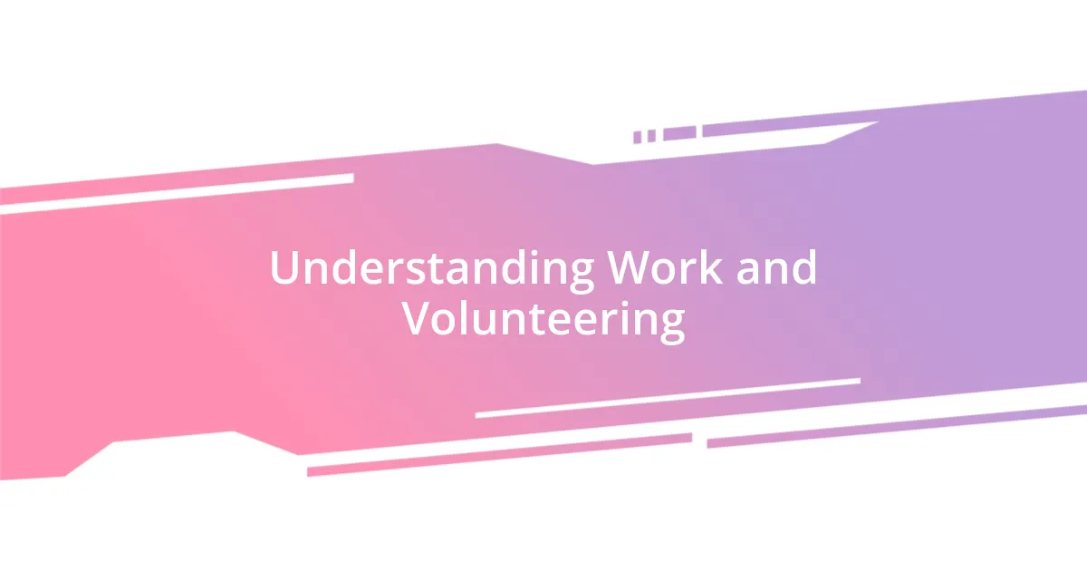 Understanding Work and Volunteering