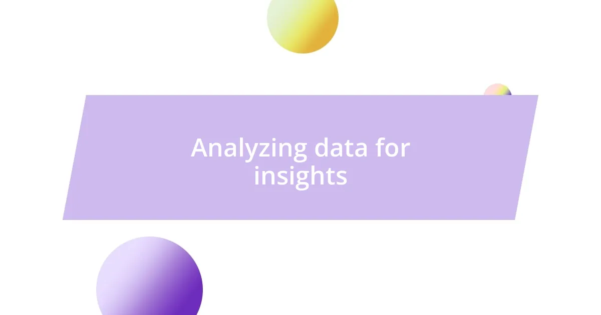 Analyzing data for insights