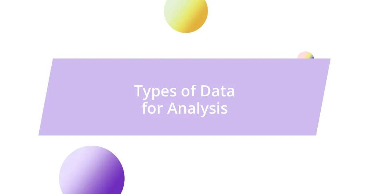 Types of Data for Analysis