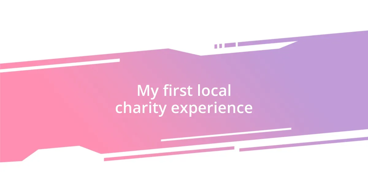 My first local charity experience